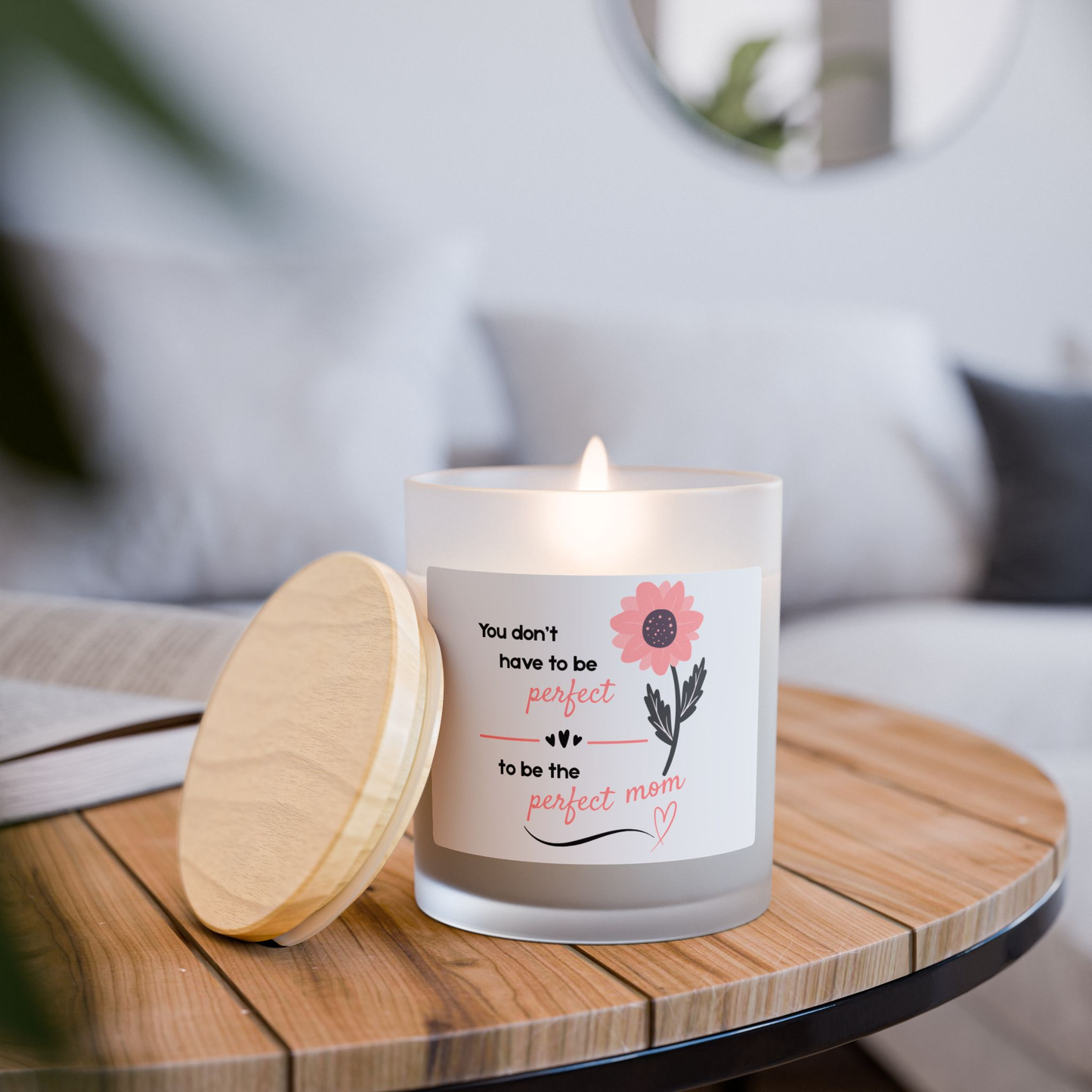 Mother's Day Frosted Glass Candle — "You don't have to be perfect to be the perfect mom"